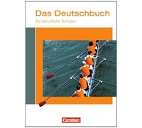 Das Deutschbuch fur berufliche Schulen. Schuler, Ansel-Rohrleef, Karnbach, K.