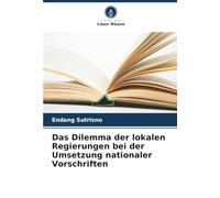 Das Dilemma der lokalen Regierungen bei der Umsetzung nationaler Vorschriften