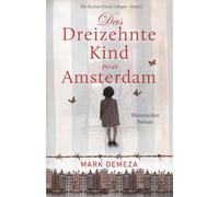 Das dreizehnte Kind von Amsterdam (Die Rachael-Kisch-Trilogie)