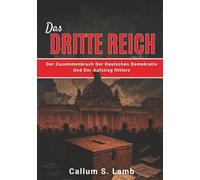 Das Dritte Reich: Der Zusammenbruch Der Deutschen Demokratie Und Der Aufstieg Hitlers (Zeiten des Dritten Reiches)
