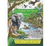 Das Dschungel-Tiere-Pflanzen-Malbuch. Für Teenager und Erwachsene, die Freude am Ausmalen und an exotischen Tieren haben.: 60 Motive, die ausgemalt ... kann Welten öffnen! (S.S.R. Malbücher)
