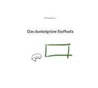 Das dunkelgrüne Stoffsofa