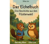 DAS EICHELBUCH: Eine Geschichte aus dem Flüsterwald