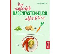 Das einfachste Basenfasten-Buch aller Zeiten, Wacker 9783432115153 New.