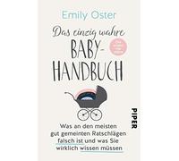 Das einzig wahre Baby-Handbuch: Die ersten vier, Oster, Kunstmann.