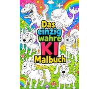 Das einzig wahre KI Malbuch: Jetzt mit motivierenden Motivationssprüchen
