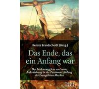 Das Ende, das ein Anfang war: Der Leidensweg Je, Brandscheidt.