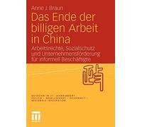 Das Ende der billigen Arbeit in China : Arbeitsrechte, Sozialschutz und Unter<|