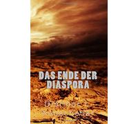 Das Ende der Diaspora: Volume 1 (Der Untergang Europas)