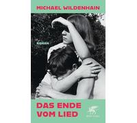 Das Ende vom Lied: Roman | 'Das Ende vom Lied" ist für mich wirklich eine literarische Offenbarung.' Denis Scheck