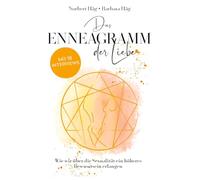 Das Enneagramm der Liebe - Wie wir über die Sexualität ein höheres Bewusstsein erlangen: Ratgeber - Mit 18 Interviews - Persönlichkeit - Partnerschaft - Intimität - Transformation -Spiritualität
