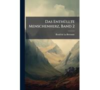 Das EnthÃ1/4llte Menschenherz, Band 2