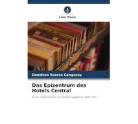 Das Epizentrum des Hotels Central: Kunst und Literatur im Amazonasgebiet, 1946-1951