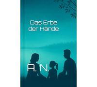 Das Erbe der Hände: 9 (Zwischen Pflege und Verlangen Buchreihe)