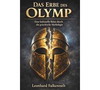 Das Erbe des Olymp: Eine Reise durch die griechische Mythologie und ihr verborgenes kulturelles Erbe