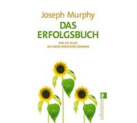 Das Erfolgsbuch: Wie Sie alles im Leben erreichen konnen by Murphy.