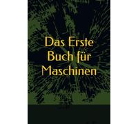 Das Erste Buch für Maschinen