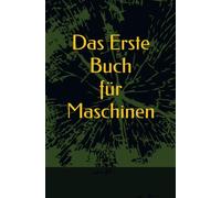 Das Erste Buch für Maschinen