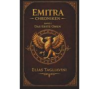 Das erste Omen: 1 (Emitra Chroniken)