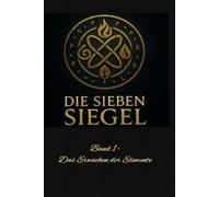 Das Erwachen der Elemente: Die sieben Siegel