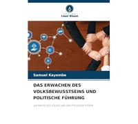 Das Erwachen Des Volksbewusstseins Und Politische Führung: DIE MACHT DES VOLKES UND DAS POLITISCHE SYSTEM
