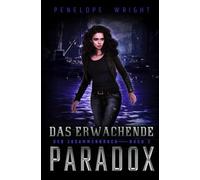 Das erwachende Paradox (Der Zusammenbruch)