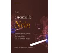 Das essentielle Nein: Über das Veto des Körper, den freien Willen und die vertäubte Würde