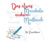 Das etwas andere Mandala Malbuch für Erwachsene