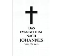 Das Evangelium nach Johannes, Vers für Vers