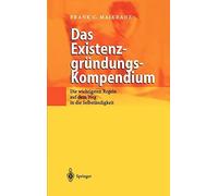 Das ExistenzgrA14ndungs-Kompendium: Die wichtigs. Maikranz<|