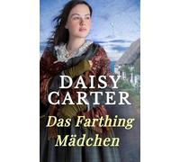 Das Farthing-Mädchen (Die Geheimnisse von Stonehaven)