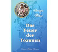 Das Feuer der Toxonen.