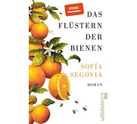 Das Flüstern der Bienen: Roman | Der internationale Bestseller, der hunderttausende Leserinnen verzaubert