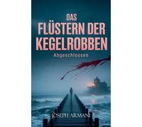 Das Flüstern der Kegelrobben: Abgeschlossen: 0
