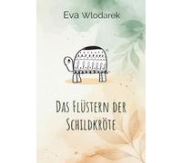 Das Flüstern der Schildkröte