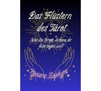 Das Flüstern des Tarot: Was die Große Arkana dir leise sagen will!