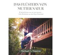 Das Flüstern von Mutter Natur: Echo dessen, was wir einst wussten