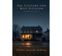 Das Flüstern von West Pittston: Fünfzehn Jahre im Haus der Smurls (Die Warren-Akten)