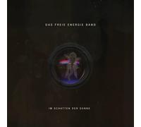 Das Freie Energie Band Im Schatten der Sonne (CD)