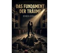 Das Fundament der Träume: Eine Liebe zwischen den Ruinen der Zeit