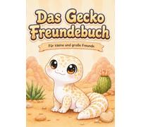 Das Gecko Freundebuch: Für kleine und große Freunde