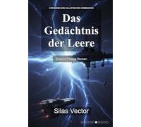 Das Gedächtnis der Leere: Science Fiction Roman