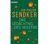 Das Gedächtnis des Herzens: Roman