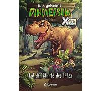 Das geheime Dinoversum Xtra - Auf der Fahrte de, Stone, Reinki, Lipkowski, K.
