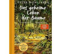 Das geheime Leben der Baume: Der Weltbesteller , Wohlleben, Flao, Bernard.