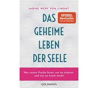 Das geheime Leben der Seele: Was unsere Psyche , Von-Limont.