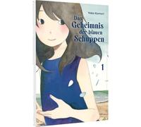 Das Geheimnis der blauen Schuppen 1: Gefühlvolle Slice-of-Life-Story mit einem Hauch Poesie um ein Mädchen und ihren Umzug ans Meer