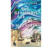 Das Geheimnis der Glasmacherin: Roman