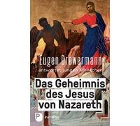 Das Geheimnis des Jesus von Nazareth: Eugen Dre, Drewermann, Freytag PB.