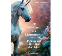 Das Geheimnis des Lichttempels: Pegasus und die Hüter des Lichts